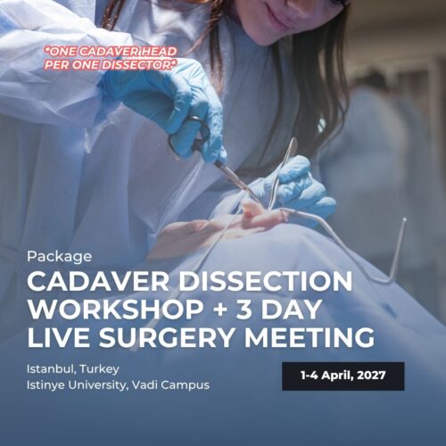 3 Cadaver Dissection Workshop + Live Surgery Meeting (One Cadaver Head Per Dissector)
