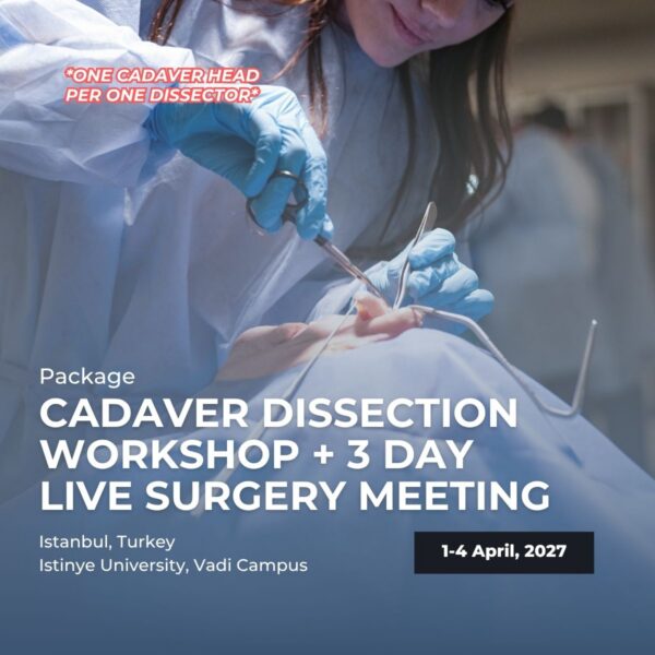3 Cadaver Dissection Workshop + Live Surgery Meeting (One Cadaver Head Per Dissector)