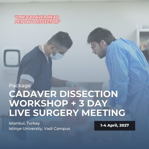 4 Cadaver Dissection Workshop + Live Surgery Meeting (One Cadaver Head Per 2 Dissectors)
