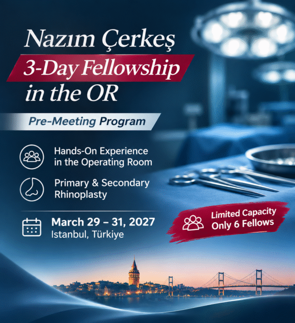 Istanbul Rhinoplasty Fellowship Program Nazım Çerkeş Fellowship Program (3-day)